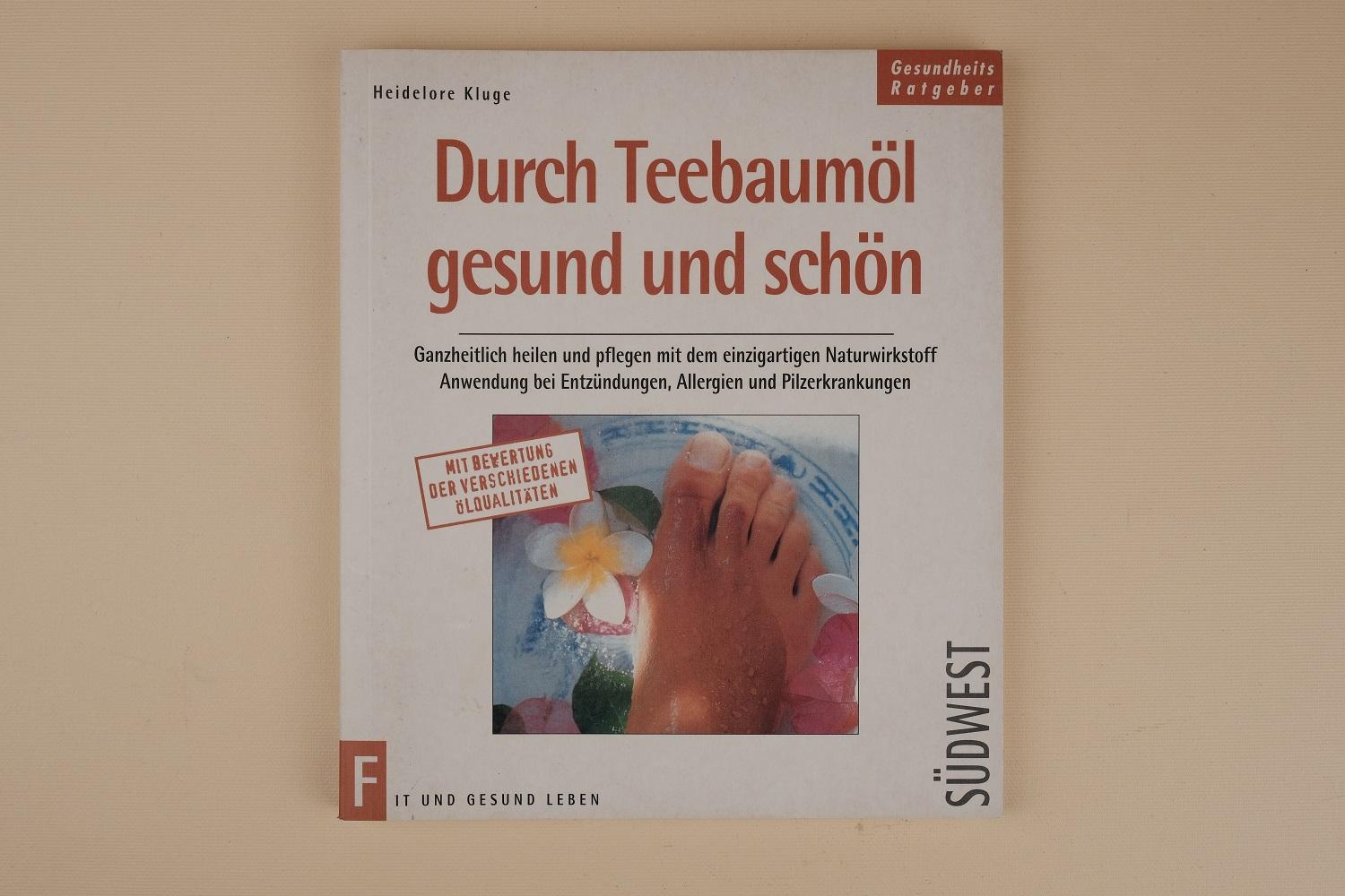 Durch Teebaumol gesund und schon